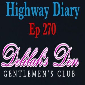 Highway Diary w/ Eric Hollerbach Ep 270 - Richard Dweck's First Strip Club