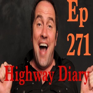 Highway Diary w/ Eric Hollerbach Ep 271 - Tom Rhodes