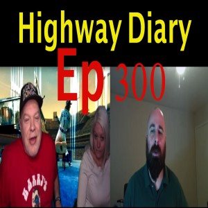 Highway Diary w/ Eric Hollerbach Ep 300 - Don Barris & Mary Jane Green