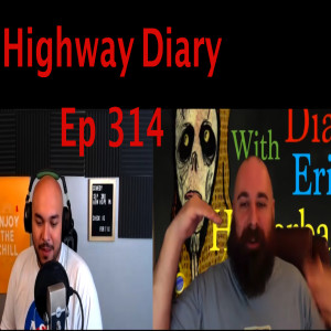 Highway Diary w/ Eric Hollerbach Ep 314 - Franco Danger