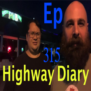 Highway Diary w/ Eric Hollerbach Ep 315 - Nikoli Hernandez