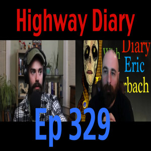 Highway Diary w/ Eric Hollerbach Ep 329 - Jay Henehan
