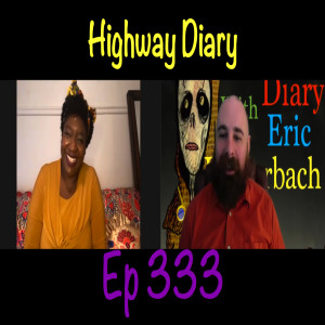 Highway Diary w/ Eric Hollerbach Ep 333 - Geneva Joy Hughes