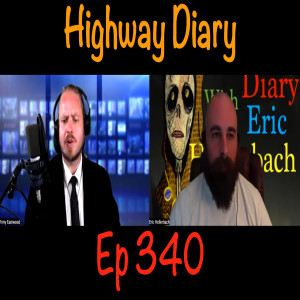 Highway Diary w/ Eric Hollerbach Ep340 - Vinny Eastwood
