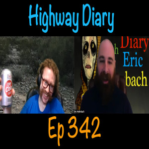 Highway Diary w/ Eric Hollerbach Ep342 - Calder Holbrook