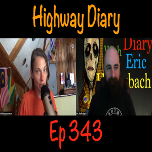 Highway Diary w/ Eric Hollerbach Ep343 - Arielle Isaac Norman
