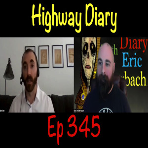 Highway Diary w/ Eric Hollerbach Ep345 - Damien AJ Bostian