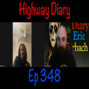 Highway Diary w/ Eric Hollerbach Ep 348 - Josh Tinley