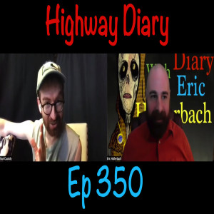 Highway Diary w/ Eric Hollerbach Ep 350 - Evan Cassidy