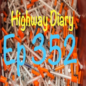 Highway Diary w/ Eric Hollerbach Ep 352 - Don’t Do Drugs!