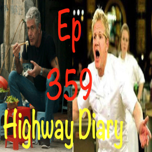 Highway Diary w/ Eric Hollerbach Ep 359 - Anthony Bourdain VS Gordon Ramsay