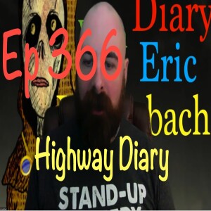 Highway Diary w/ Eric Hollerbach Ep 366 - A Year in Review