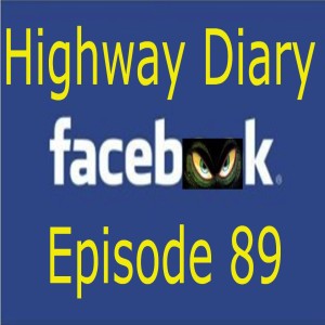 Highway Diary Ep 89 - My Roommate on Facebook
