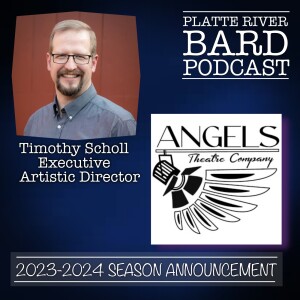 Timothy Scholl, Executive Director of Angels Theatre Company Announces the 2023-2024 Season!