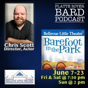 Chris Scott, Director of Neil Simon's "Barefoot in the Park" at Bellevue LIttle Theatre!