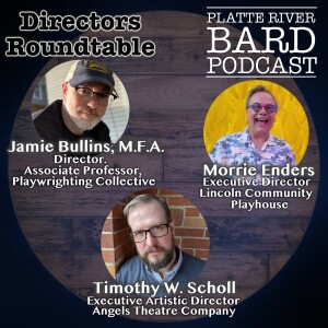 Directors Roundtable Lincoln! With Morrie Enders, Timothy W. Scholl and Jamie Bullins!