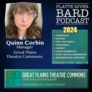 Great Plains Theatre Commons:  Season, Playfest, and more!  With Manager, Quinn Corbin