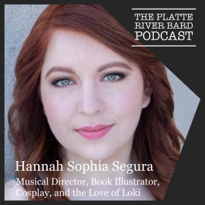 Hannah Sophia Segura - Musical Director, Book Illustrator, Cosplay, and the Love of Loki