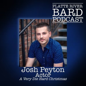 Josh Peyton, Actor in ”It‘s A Very Die Hard Christmas” - Yippee-Ki-Yay!