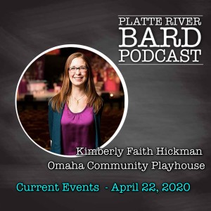 Kimberly Faith Hickman - Omaha Community Playhouse - April 22, 2020