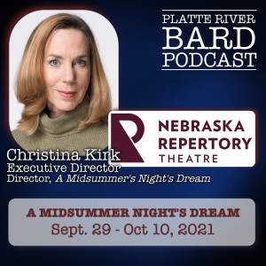 Christina Kirk, Executive Director of the Nebraska Repertory Theatre Directs A Midsummer Night‘s Dream