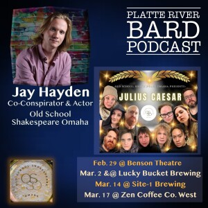 Old School Shakespeare Omaha Brings Us "Julius Caesar" in Four Engagements with Jay Hayden