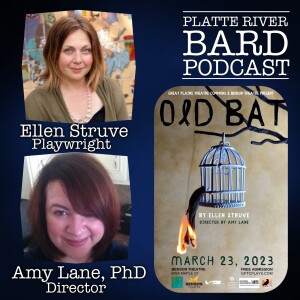 Playwright Ellen Struve and Director Dr. Amy Lane talk Old Bat at Benson Theatre and GPTC PlayFest!S4E16