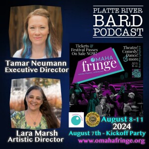 2024 Omaha Fringe Festival with Tamar Neumann and Lara Marsh!