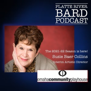 Susie Baer Collins discusses the 2021-22 Season for Omaha Community Playhouse!