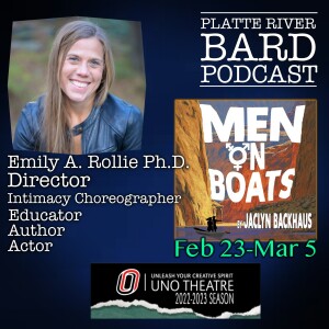 Emily A. Rollie, Ph.D. & Director talks UNO Theatre’s Men On Boats!