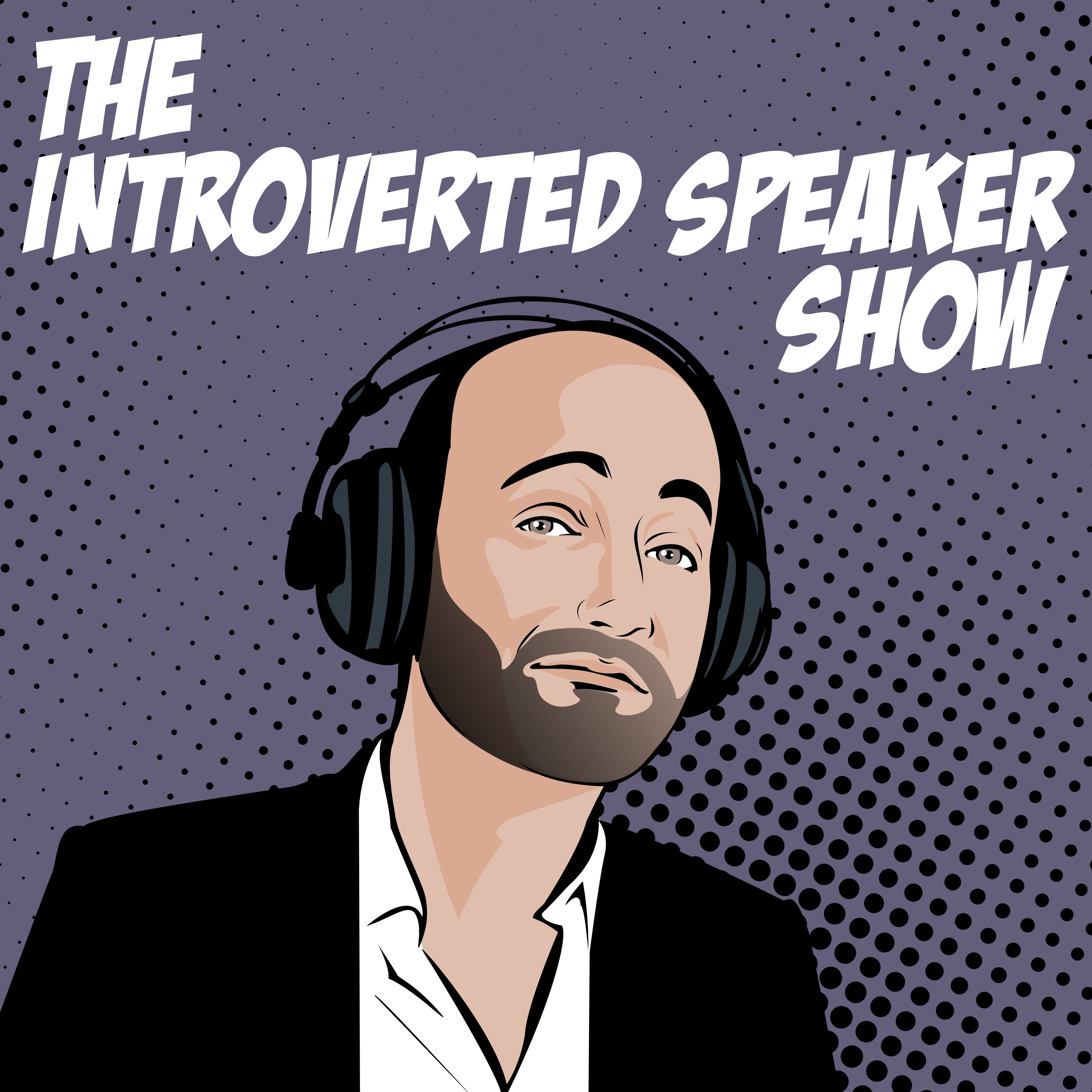 The Introverted Speaker Show - 