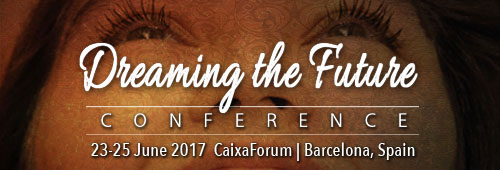 Dreaming the Future Conference in Barcelona.
