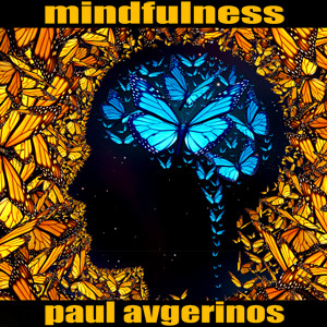 Grammy Award winner Paul Avgerinos on his new release Mindfulness