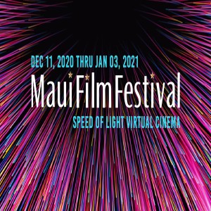 Barry Rivers, Maui Film Festival Speed-of-Light Virtual Cinema
