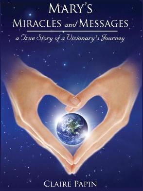 Mary's Messages of Love with Claire Papin