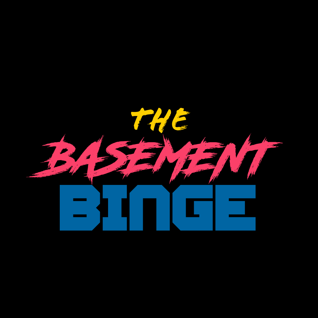 The Basement Binge