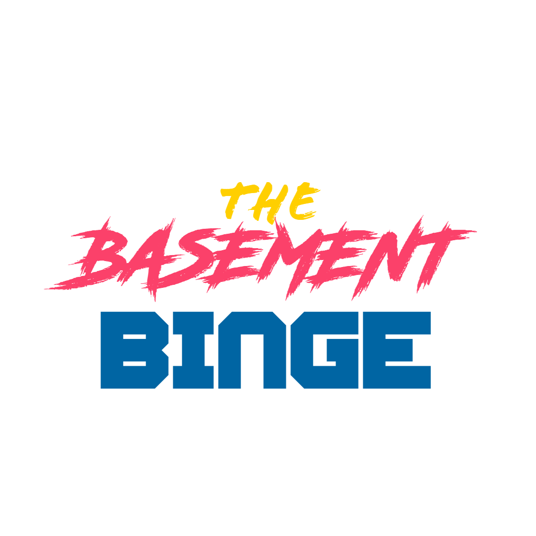 The Basement Binge