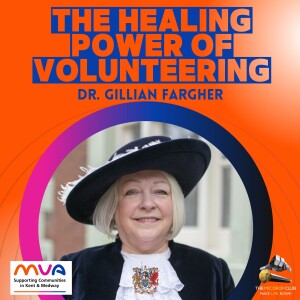 The Healing Power of Volunteering: Dr Gillian Fargher on Giving Back Beyond Medicine | #98