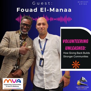 Volunteering Unleashed: How Giving Back Builds Stronger Communities with Fouad El-Manaa | #105