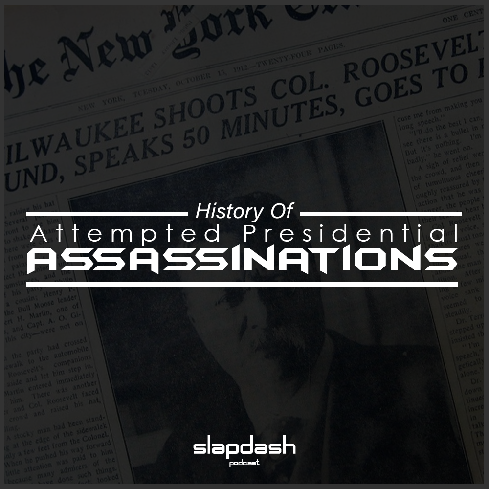 038. History Of Attempted Presidential Assassinations