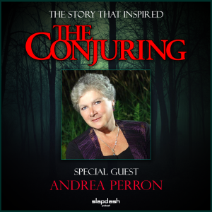 070. The Story that Inspired The Conjuring [Interview w/ Andrea Perron]