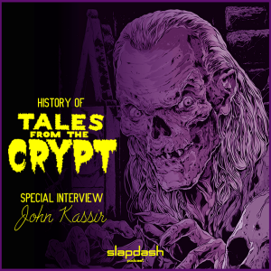 073. History of Tales from the Crypt [Interview w/ John Kassir]