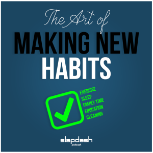 078. The Art of Making New Habits