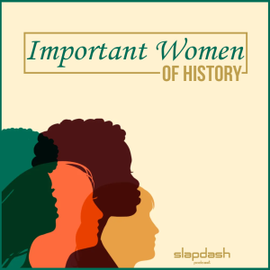 082. Important Women of History