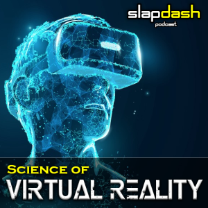 009. Science of Virtual Reality [Interview w/ Chad Lawson]