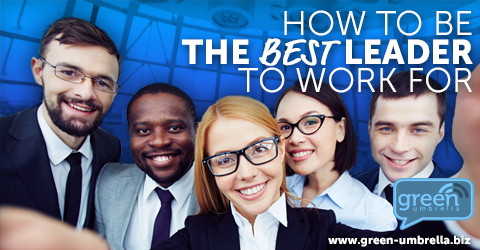 How to be the best leader to work for