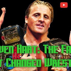 Owen Hart: The Fall That Changed Wrestling