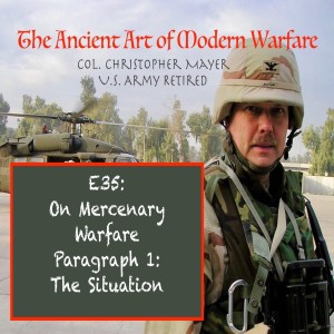 E35: On Mercenary Warfare, Paragraph 1 - The Situation