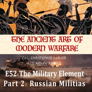E53 The Military Elelemt of Power Part 2 Russian Militias