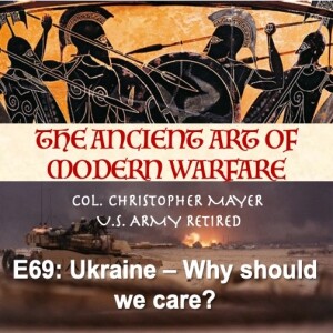 E69: Ukraine -- Why Should We Care?